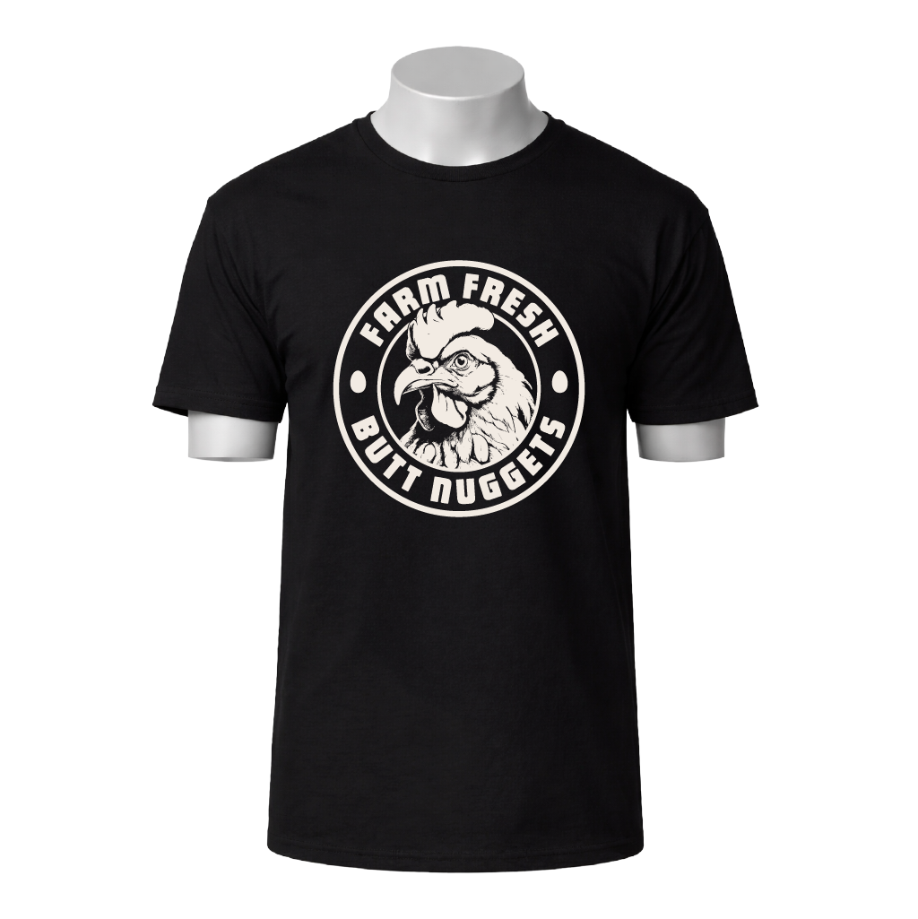 Black t-shirt with a graphic of a rooster and text 'Farm Fresh Butt Nuggets' on a white background