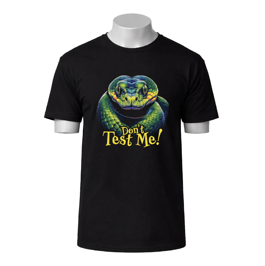 Black t-shirt with a snake graphic and 'Don't Test Me!' text on a white background
