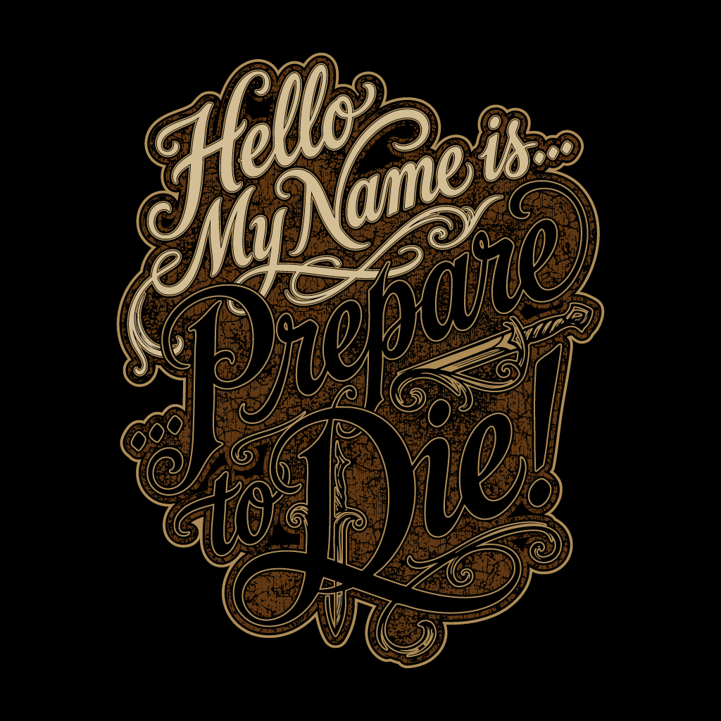 Decorative text design with 'Hello My Name is Prepare to Die!' on a black background